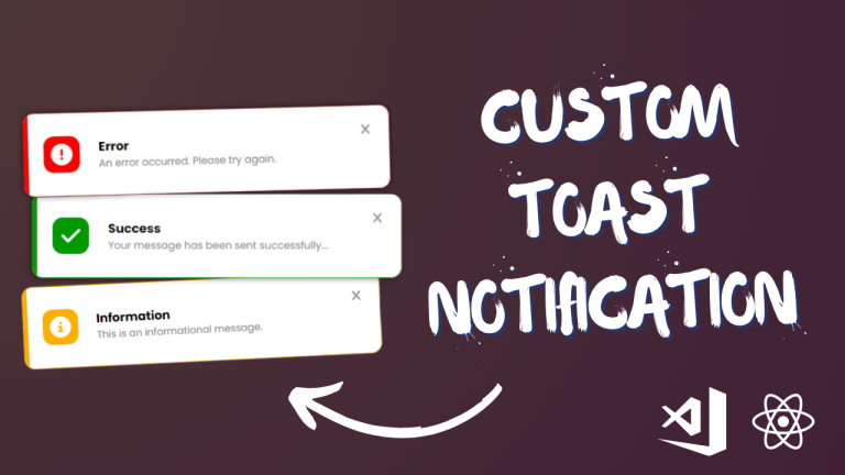 How To Create a Custom Toast Notifications in React with CSS